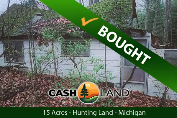 Closed in 20 days on my 15-acre hunting land in Gaylord, Michigan.