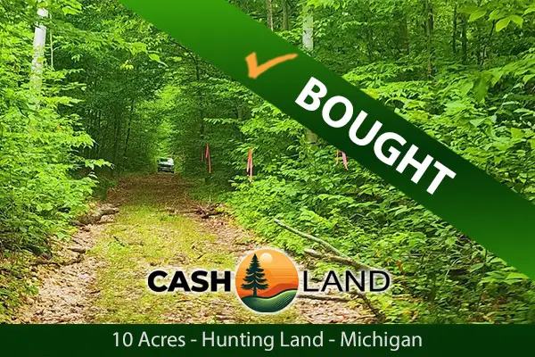 Closed in 9 days on my 10-acre hunting land in Clare, Michigan.